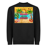 Black life is better with at the beach Heavyweight Sweatshirt - TumblerDesignByShophia