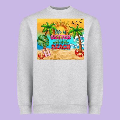 Life Is Better With At The Beach Heavyweight Sweatshirt Designed By Tumblerdesignbyshophia