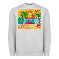 Heather Grey life is better with at the beach Heavyweight Sweatshirt - TumblerDesignByShophia