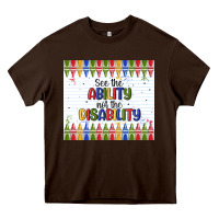 Chocolate Brown see the ability not the disability Heavy Core Tee - MaliasSmallBusiness