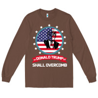 Chestnut DONALD TRUMP 2016 WE SHALL OVERCOMB Long Sleeve Tee - Bettercallsaul