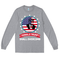 Heather Grey DONALD TRUMP 2016 WE SHALL OVERCOMB Long Sleeve Tee - Bettercallsaul