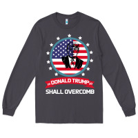 Smoke DONALD TRUMP 2016 WE SHALL OVERCOMB Long Sleeve Tee - Bettercallsaul