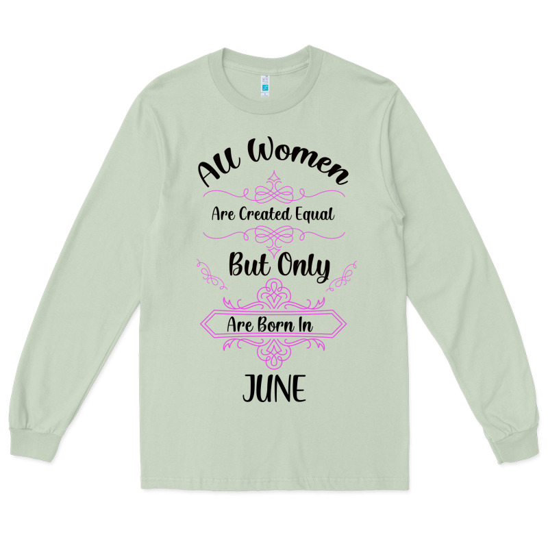 All Women Are Created Equal But Only The Smartest Are Born In July Bla Long Sleeve Tee by Bettercallsaul | Teevron