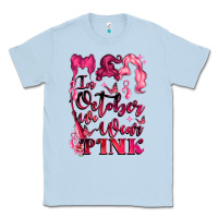 Dusty Blue in october we wear pink Classic Tee - LillyAllenDesigns