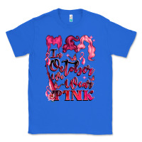 True Royal in october we wear pink Classic Tee - LillyAllenDesigns