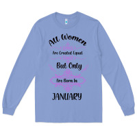 Colony Blue all women are created equal but only the smartest are born in january Long Sleeve Tee - Bettercallsaul