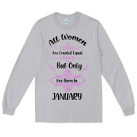 Moon Dust all women are created equal but only the smartest are born in january Long Sleeve Tee - Bettercallsaul