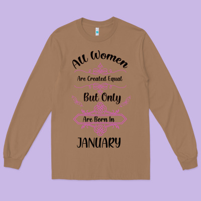 All Women Are Created Equal But Only The Smartest Are Born In January Long Sleeve Tee Designed By Bettercallsaul