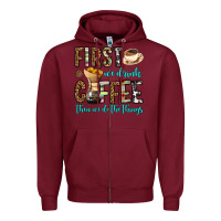 Burgundy first we drink coffee then we do the things Zipper Hoodie - OliviaCreatesArt