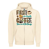 Sandshell first we drink coffee then we do the things Zipper Hoodie - OliviaCreatesArt