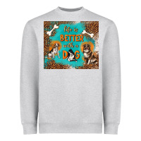 Heather Grey life is better with a dog Heavyweight Sweatshirt - TumblerDesignByShophia