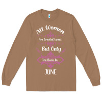 Toasted Coconut all women are created equal but only the smartest are born in june Long Sleeve Tee - Bettercallsaul