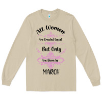 Mushroom all women are created equal but only the smartest are born in march Long Sleeve Tee - Bettercallsaul