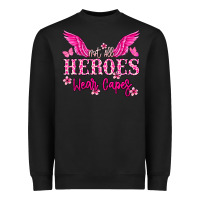 Black Not all heroes wear capes Cancer Awareness Heavyweight Sweatshirt - HowdyJamesFarm
