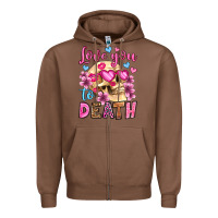 Chestnut love you to death olivia Zipper Hoodie - OliviaCreatesArt