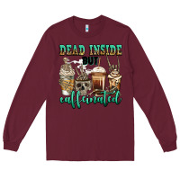 Burgundy dead inside but caffeinated skeleton coffee cups Long Sleeve Tee - Jasminsmagicworld