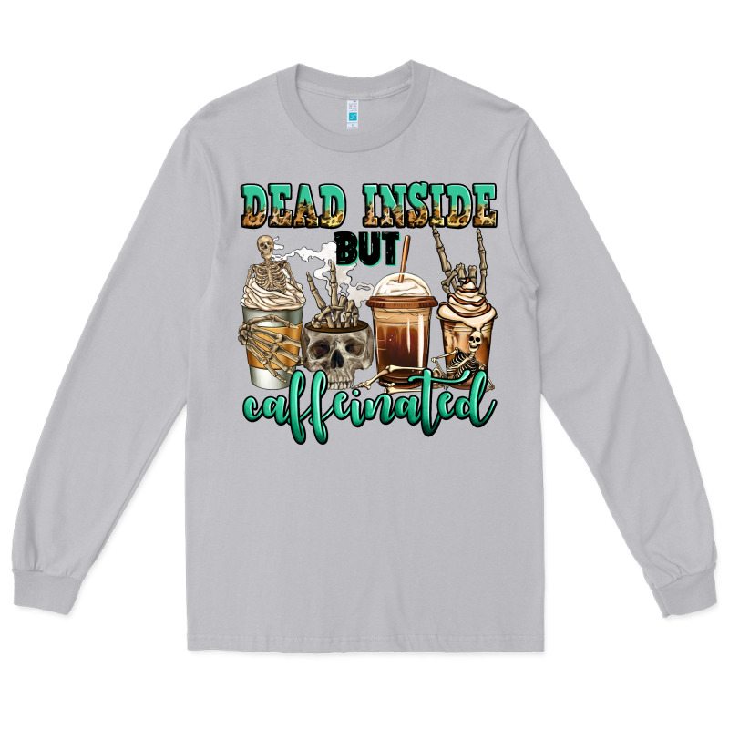 Dead Inside But Caffeinated Skeleton Coffee Cups Long Sleeve Tee by Jasminsmagicworld | Teevron