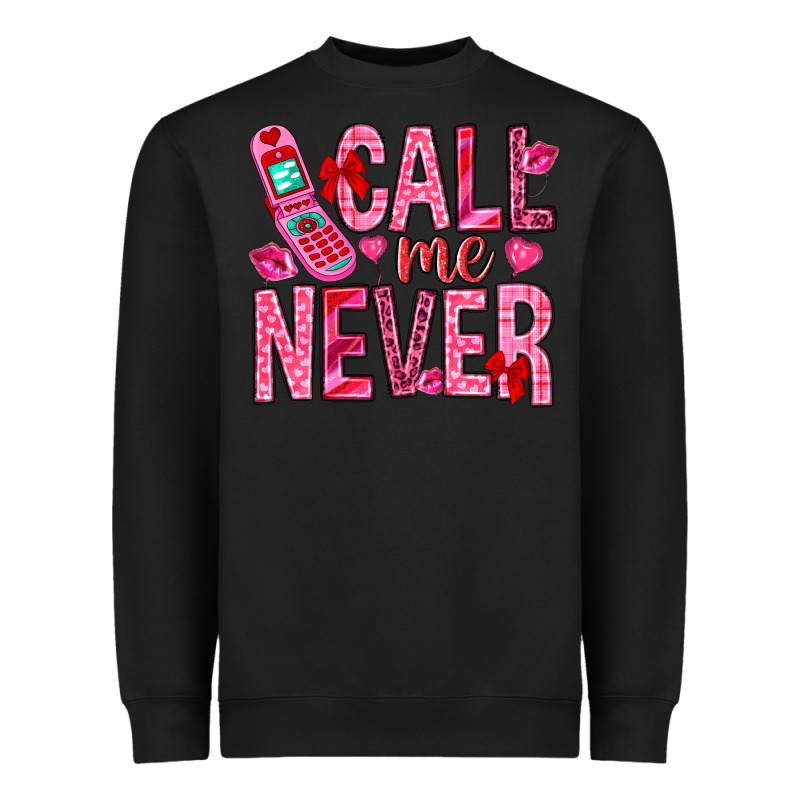 Call Me Never Valentine's Day Heavyweight Sweatshirt by HowdyJamesFarm | Teevron