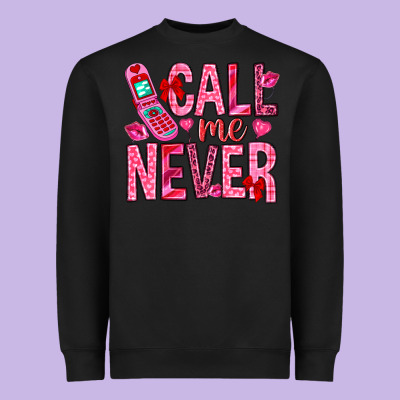 Call Me Never Valentine's Day Heavyweight Sweatshirt Designed By Howdyjamesfarm