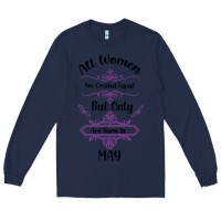 Navy all women are created equal but only the smartest are born in may Long Sleeve Tee - Bettercallsaul