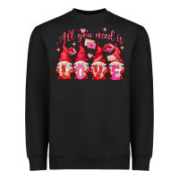 Black All you need is love gnomies Valentine's Day Heavyweight Sweatshirt - HowdyJamesFarm
