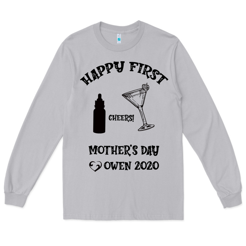 Happy Fırst Cheers Mother's Day Owen 2020 Long Sleeve Tee by Bettercallsaul | Teevron