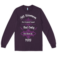 Plum all women are created equal but only the smartest are born in may Long Sleeve Tee - Bettercallsaul
