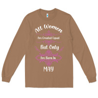Toasted Coconut all women are created equal but only the smartest are born in may Long Sleeve Tee - Bettercallsaul