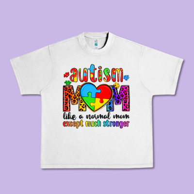 Autism Mom Like A Normal Mom Except Much Stronger Urban Heavy Tee Designed By Artiststas