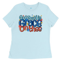 Baby Blue god shed his grace on the thee Ladies Tee - MaliasSmallBusiness