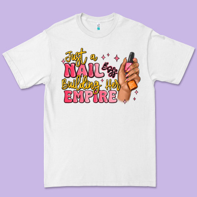 Just A Nail Boss Building Her Empire Premium Tee Designed By Maliassmallbusiness