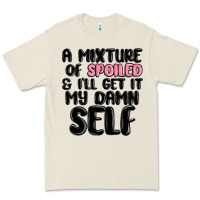 Bone a mixture of spoiled and ill get it my damn self Premium Tee - MaliasSmallBusiness
