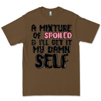 Cacao a mixture of spoiled and ill get it my damn self Premium Tee - MaliasSmallBusiness