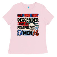 Bubblegum Pink we are not descended from a fearful me Ladies Tee - MaliasSmallBusiness