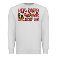 Dove Grey my dog is my valentine Premium Sweatshirt - FaDigitalArtStudio
