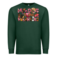 Sports Green my dog is my valentine Premium Sweatshirt - FaDigitalArtStudio