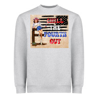 Chıll The Fourth Out Heavyweight Sweatshirt | Teevron