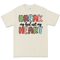 Bone break my bed not my heart Premium Tee - MaliasSmallBusiness