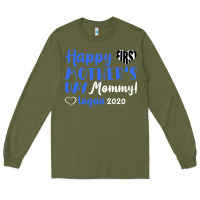 Army Green happy first mother's day mommy! logan 2020 Long Sleeve Tee - Bettercallsaul