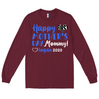 Burgundy happy first mother's day mommy! logan 2020 Long Sleeve Tee - Bettercallsaul
