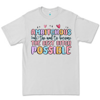 Dove Grey ambitchous (adj.) the need to become the best bitc Premium Tee - MaliasSmallBusiness