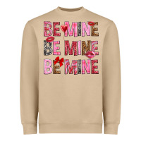 Be Mine Be Mine Be Mine Valentine's Day Heavyweight Sweatshirt | Teevron