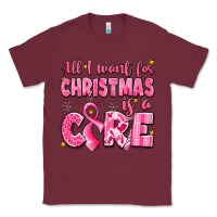 Burgundy all i want for christmas is a cure breast cancer Classic Tee - LillyAllenDesigns