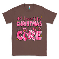Chestnut all i want for christmas is a cure breast cancer Classic Tee - LillyAllenDesigns