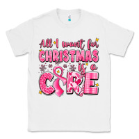 White all i want for christmas is a cure breast cancer Classic Tee - LillyAllenDesigns