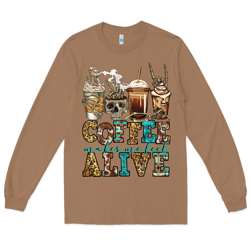 Coffee Makes Me Feel Alive Skeleton Coffee Cups Long Sleeve Tee by Jasminsmagicworld | Teevron