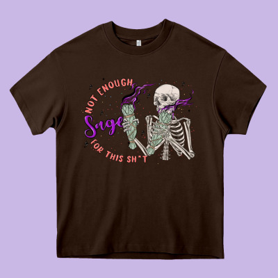 Not Enough Sage For This Sht Heavy Core Tee Designed By Maliassmallbusiness