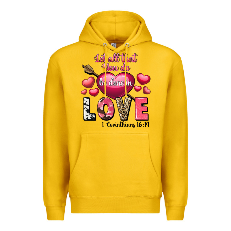 Let All That You Do Be In Love Valentine's Day Premium Hoodie by FaDigitalArtStudio | Teevron