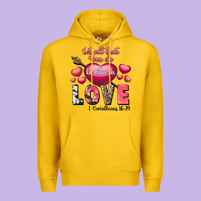 Let All That You Do Be In Love Valentine's Day Premium Hoodie Designed By Fadigitalartstudio